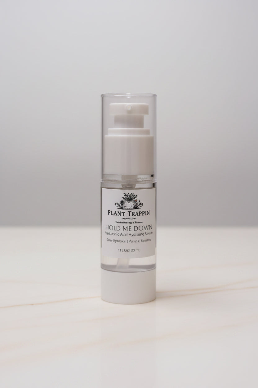 HOLD ME DOWN - Hyaluronic Acid Hydrating Serum Size: 1 oz